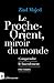 Le Proche-Orient, miroir du monde - Comprendre le basculement... by Ziad Majed