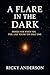 A Flare in the Dark by Ricky Anderson