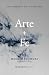 Arte y fe: Una teología de la creación (Spanish Edition)