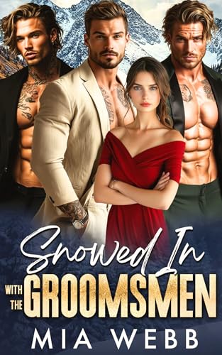 Snowed in with the Groomsmen (City Girl Reverse Harem #2)