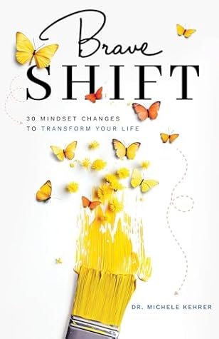 Brave Shift by Michele Kehrer