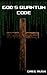 God's Quantum Code: Faith, ...