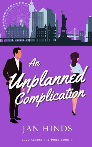 An Unplanned Complication (Love Across the Pond Book 1)