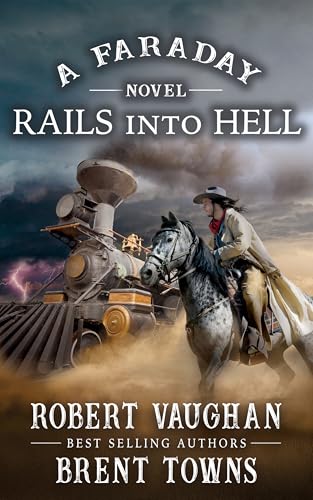 Rails Into Hell: A Faraday Novel (Kindle Edition)