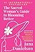 The Sacred Woman's Guide to...