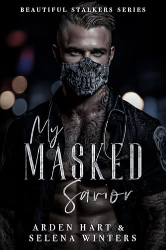My Masked Savior (Beautiful Stalkers, #2)