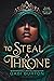 To Steal a Throne by Gabi Burton