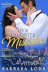 Her Favorite Mistake by Barbara Lohr