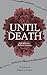 Until Death: ich liebe es, dich zu hassen (German Edition)