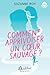 COMMENT APPRIVOISER UN COEUR SAUVAGE ?