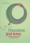 Przeszłość jest t...