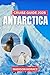 Antarctica Cruise Guide 202...