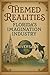 Themed Realities: Florida's...