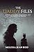 The Daddy Files: How I Survived the Secrets and Found the Truth that Heals