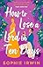 How to Lose a Lord in Ten Days: Jane Austen meets How to Lose a Guy in Ten Days in this regency enemies-to-lovers rom-com.