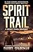 Spirit Trail: A Western Adv...
