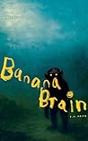 Banana Brain
