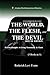 The World, The Flesh, and T...