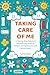 Taking Care of Me: A Step-b...