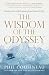 The Wisdom of the Odyssey: Twenty-Four Life Lessons from Homer's Epic