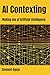AI Contexting: Making Use o...