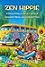 Zen Hippie: A Lotus Pond, A...