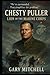 Chesty Puller: The Lion of the Corps: The Legendary Life, Battles, and Legacy of America’s Most Decorated Marine