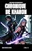 Chronique de Kharon Vol. 5:...