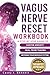 Vagus Nerve Reset Workbook by Casey J. Bennett