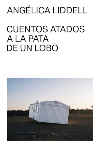 Cuentos atados a la pata de un lobo (Paperback)