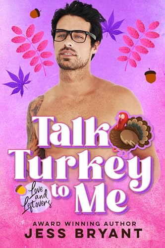 Talk Turkey To Me: Love & Leftovers (Kindle Edition)
