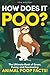 How Does it Poo?: The Ultim...