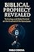 Biblical Prophecy Revealed:...