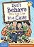 Don't Behave Like You Live in a Cave (Laugh & Learn®)