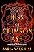 A Kiss of Crimson Ash: Book...