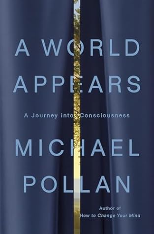 A World Appears: A Journey into Consciousness
