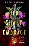 Her Sharp Embrace