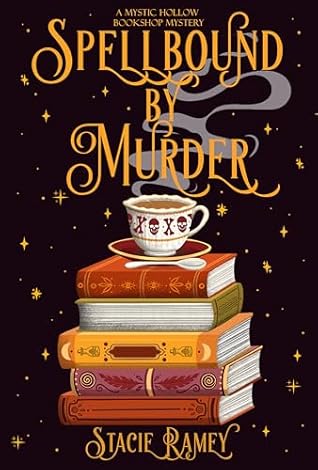 Spellbound by Murder: A Mystic Hollow Bookshop Mystery