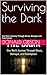 Surviving the Dark: One Man...