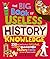The Big Book of Useless History Knowledge by Neon Squid