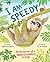 I Am Speedy: Confessions of a Turbocharged Sloth (Funny Animal Confessions)