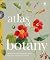 Atlas of Botany by Greg Kenicer