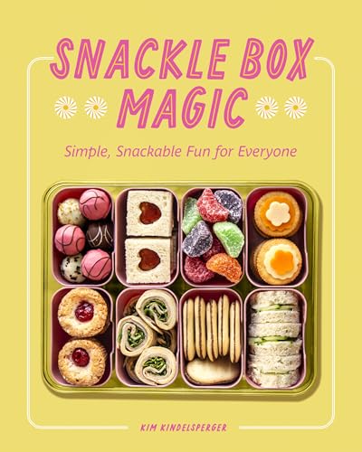 Snackle Box Magic: Simple, Snackable Fun for Everyone (Hardcover)