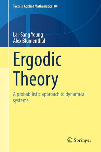 Ergodic Theory: A Probabilistic Approach to Dynamical Systems (Texts in Applied Mathematics, 84)