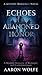 Echoes of the Abandoned Manor by Aaron Wolfe