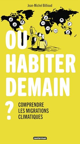 Où habiter demain ?: Comprendre les migrations climatiques (Paperback)