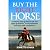 Buy The Right Horse: A step...