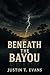 Beneath The Bayou