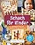 Schach für Kinder – Schachs...