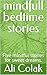 mindfull bedtime stories: F...